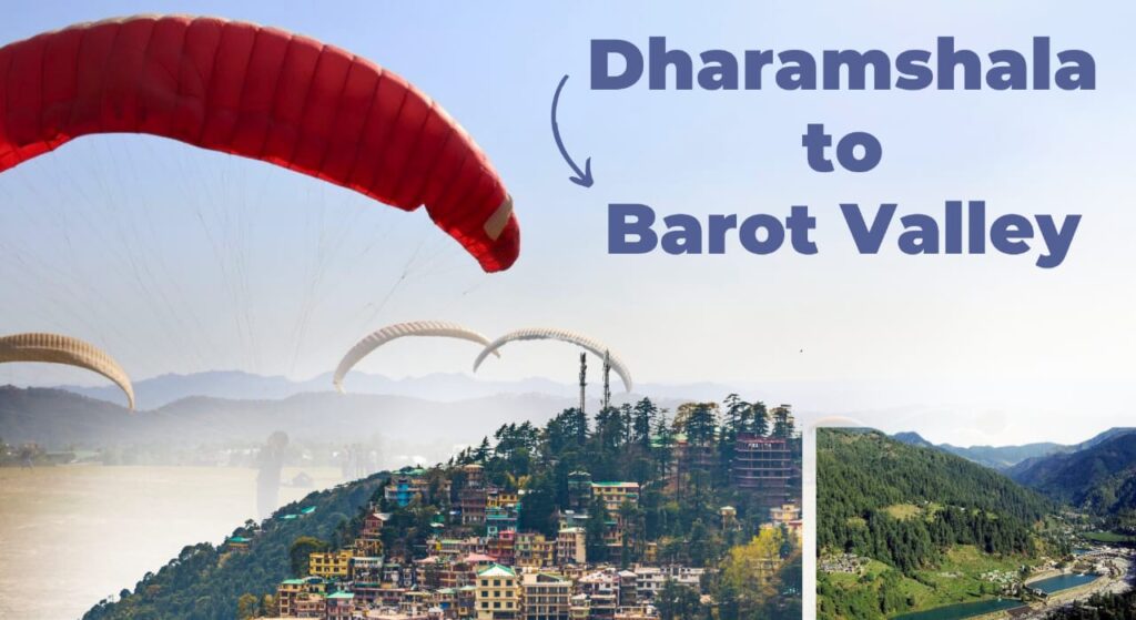 Dharamshala to Barot Valley Distance